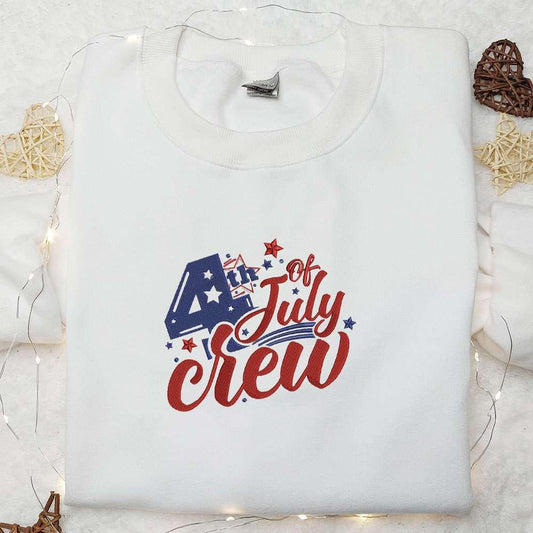 4th of July Crew Embroidered Shirt National Day Gifts Best Patriotic Shirts